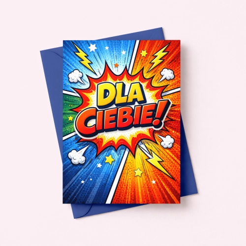 5906040459660 Kartka dla dziecka Dla Ciebie komiksowa wybuch kolorowa MaDam Creative.png